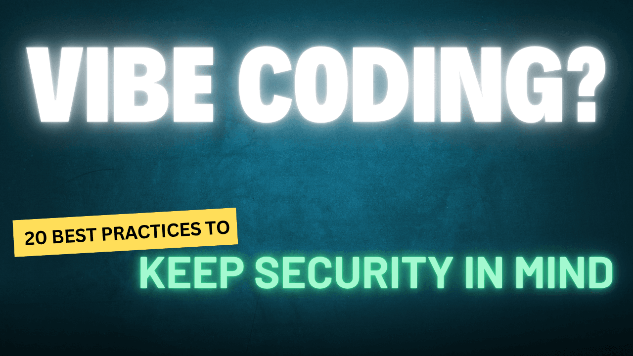 20 Security Best Practices for Vibe Coding